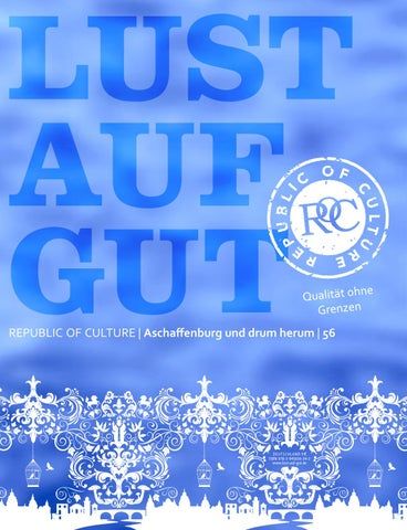 LUST AUF GUT Magazin Aschaffenburg Nr. 56 22 LUST AUF GUT Magazin | Aschaffenburg Nr. 56