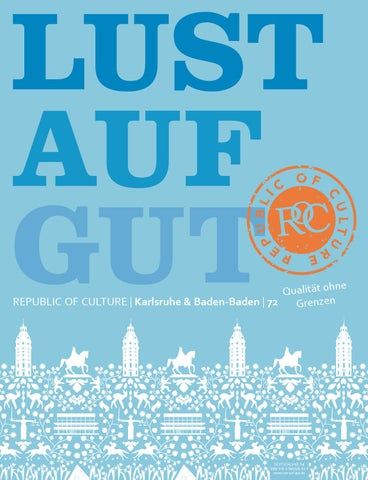 LUST AUF GUT Magazin | Karlsruhe & Baden-Baden Nr. 72
