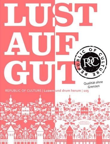 LUST AUF GUT Magazin | Luzern Nr. 105
