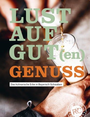 LUST AUF GUT Magazin | Magazin im Magazin | Special: Das kulinarische Erbe in Bayerisch-Schwaben