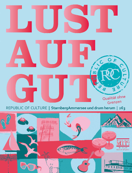 LUST AUF GUT Magazin Starnberg Ammersee Nr. 263 2 LUST AUF GUT Magazin Starnberg Ammersee Nr. 263